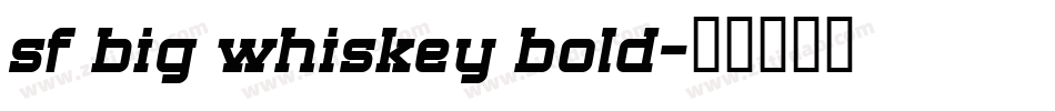 sf big whiskey bold字体转换